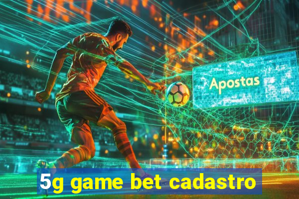 5g game bet cadastro